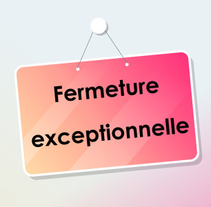 fermeture exceptionnelle.jpg